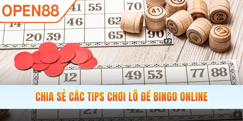 Chia sẻ các tips chơi lô đề Bingo online